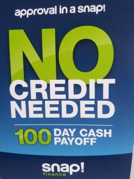 "No Credit Needed" Financing 100 days cash payoff with snap